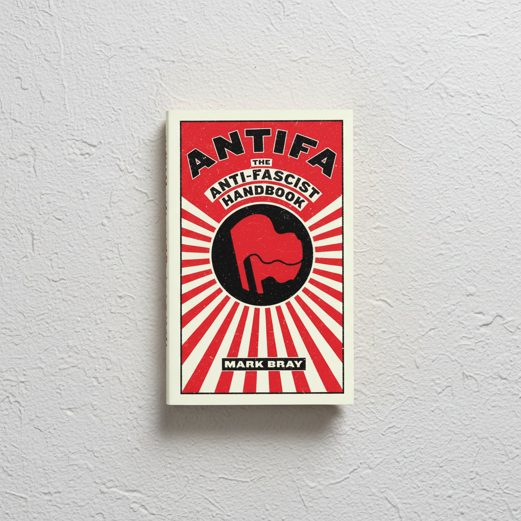 Antifa: The Anti-Fascist Handbook - Paperback