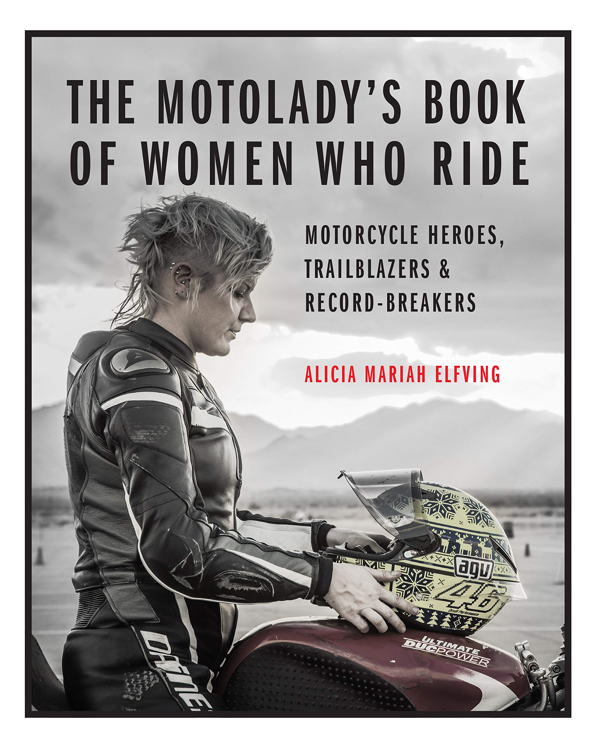 The MotoLady's Book of Women Who Ride: Motorcycle Heroes, Tr