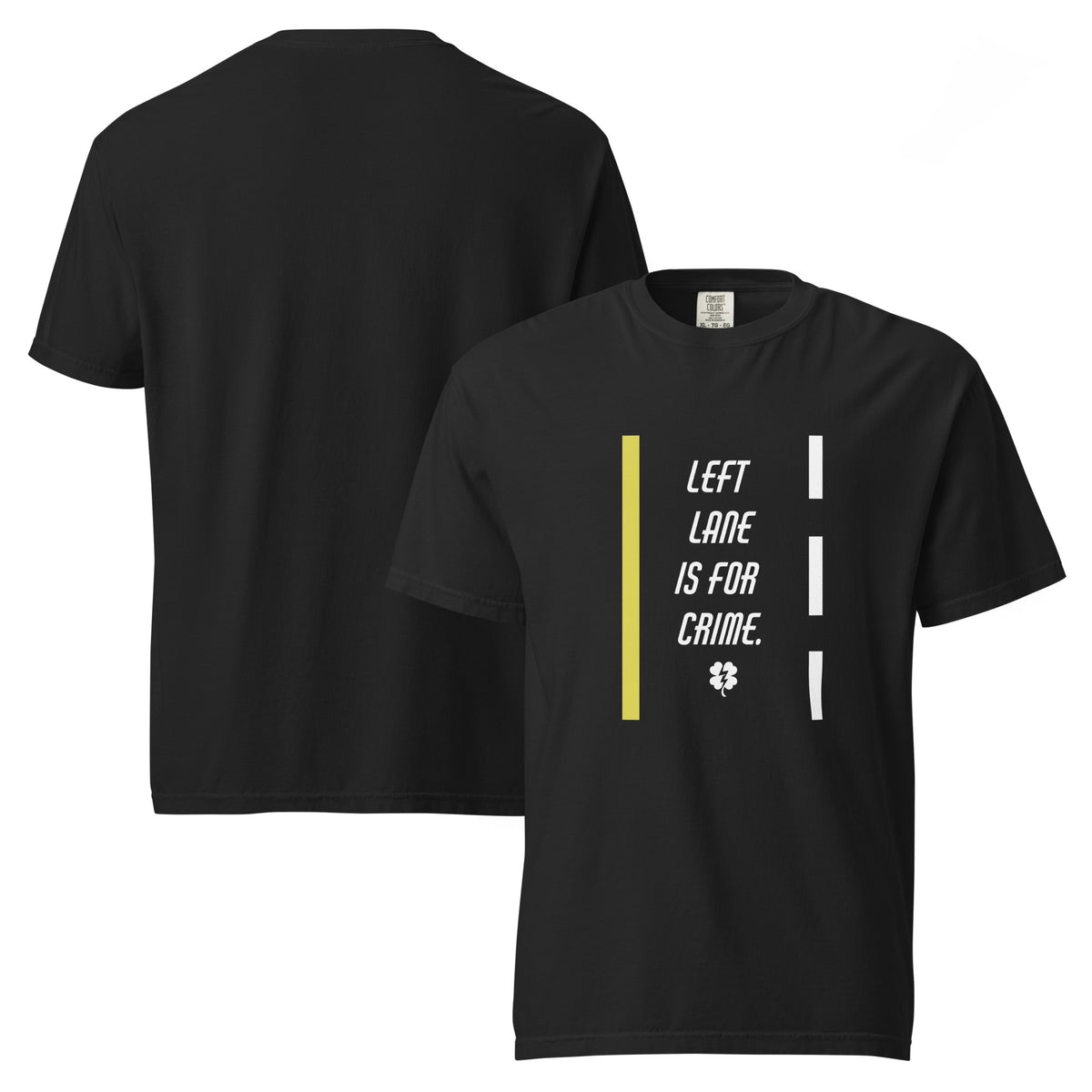 Black Left Lane Is for Crime heavyweight T-shirt, front and back views